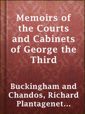 cover image of Memoirs of the Courts and Cabinets of George the Third